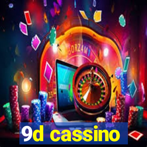 9d cassino